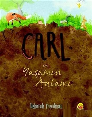 Carl ve Yaşamın Anlamı - Deborah Freedman | Yeni ve İkinci El Ucuz Kit