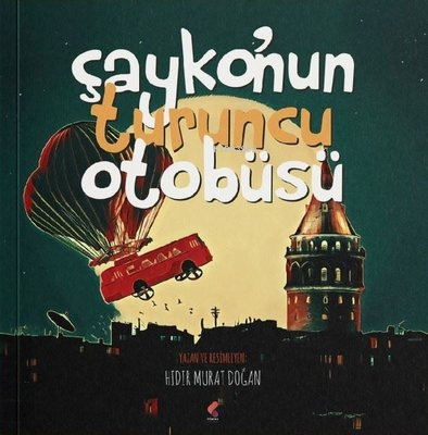 Çayko'nun Turuncu Otobüsü - Hıdır Murat Doğan | Yeni ve İkinci El Ucuz