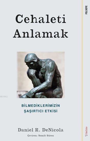 Cehaleti Anlamak - Daniel R. DeNicola | Yeni ve İkinci El Ucuz Kitabın