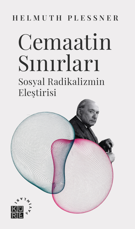 Cemaatin Sınırları Sosyal Radikalizmin Eleştirisi - Helmuth Plessner |