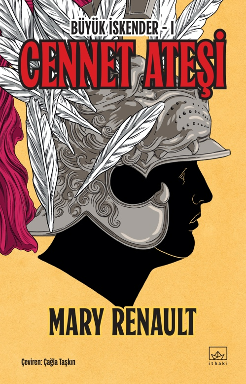 Cennet Ateşi;Büyük İskender 1 - Mary Renault | Yeni ve İkinci El Ucuz 