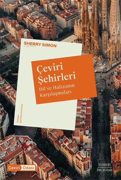 Çeviri Şehirleri;Dil ve Hafızanın Karşılaşmaları - Sherry Simon | Yeni