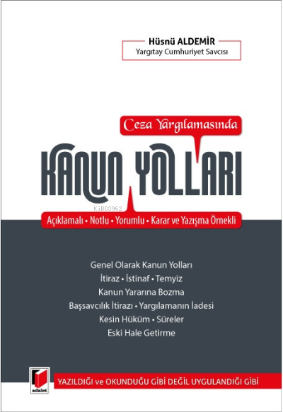 Ceza Yargılamasında Kanun Yolları;Açıklamalı - Notlu - Yorumlu - Karar