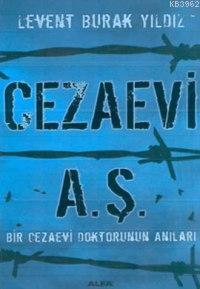 Cezaevi A. Ş. - Levent Burak Yıldız | Yeni ve İkinci El Ucuz Kitabın A