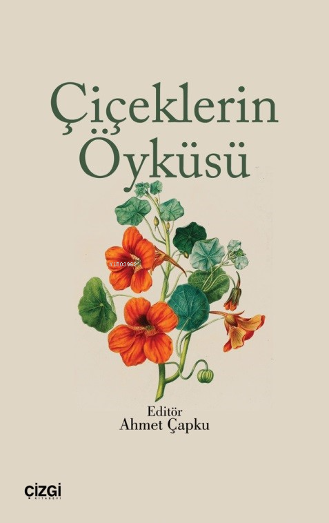 Çiçeklerin Öyküsü - Ahmet Çapku | Yeni ve İkinci El Ucuz Kitabın Adres