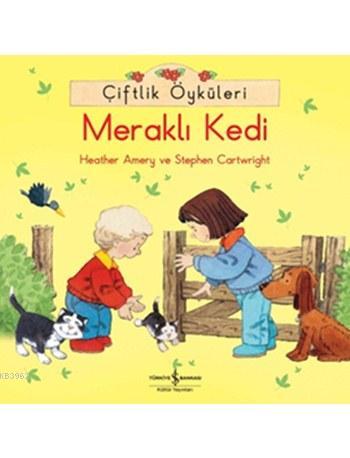 Çiftlik Öyküleri - Meraklı Kedi - Heather Amery | Yeni ve İkinci El Uc