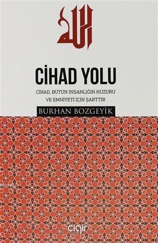 Cihad Yolu - Burhan Bozgeyik | Yeni ve İkinci El Ucuz Kitabın Adresi