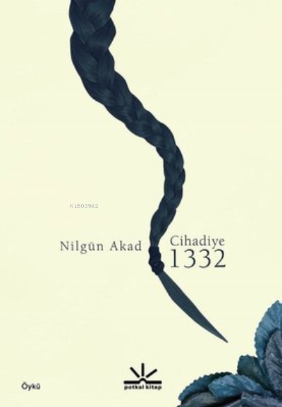 Cihadiye 1332 - Nilgün Akad | Yeni ve İkinci El Ucuz Kitabın Adresi