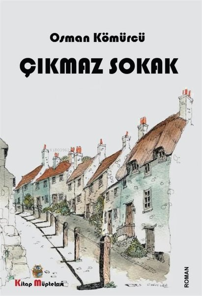 Çıkmaz Sokak - Osman Kömürcü | Yeni ve İkinci El Ucuz Kitabın Adresi