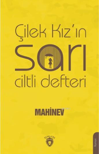 Çilek Kız'ın Sarı Ciltli Defteri - Mahinev | Yeni ve İkinci El Ucuz Ki