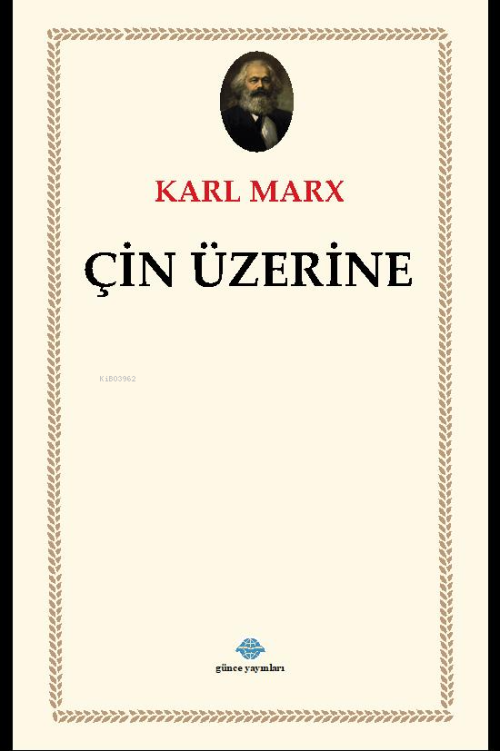 Çin Üzerine - Karl Max | Yeni ve İkinci El Ucuz Kitabın Adresi