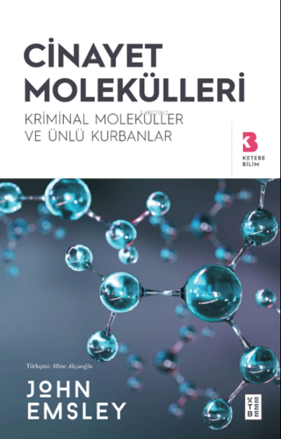 Cinayet Molekülleri - John Emsley | Yeni ve İkinci El Ucuz Kitabın Adr