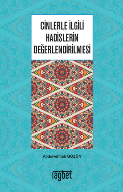 Cinlerle İlgili Hadislerin Değerlendirilmesi - Abdulvehhab Gözün | Yen