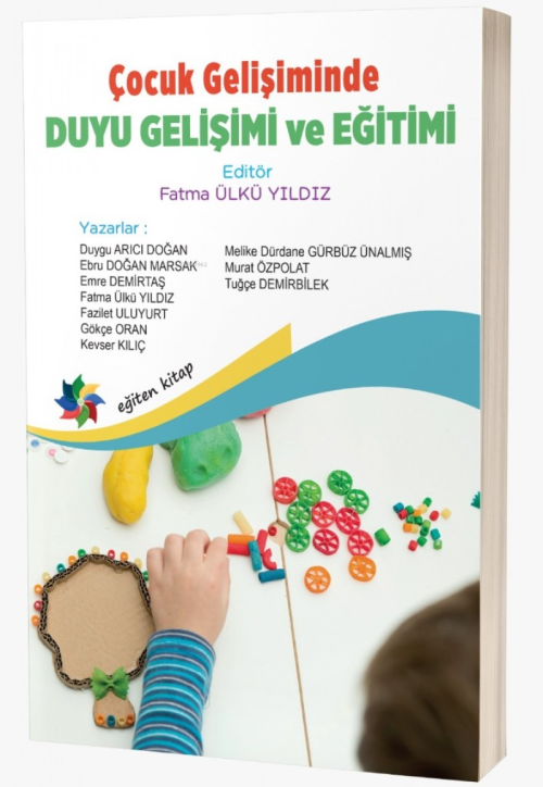 Çocuk Gelişiminde Duyu Gelişimi ve Eğitimi - Fatma Ülkü Yıldız | Yeni 