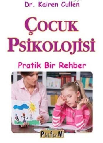 Çocuk Psikolojisi - Kairen Cullen | Yeni ve İkinci El Ucuz Kitabın Adr