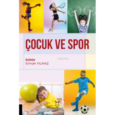 Çocuk ve Spor - Emrah Yılmaz | Yeni ve İkinci El Ucuz Kitabın Adresi