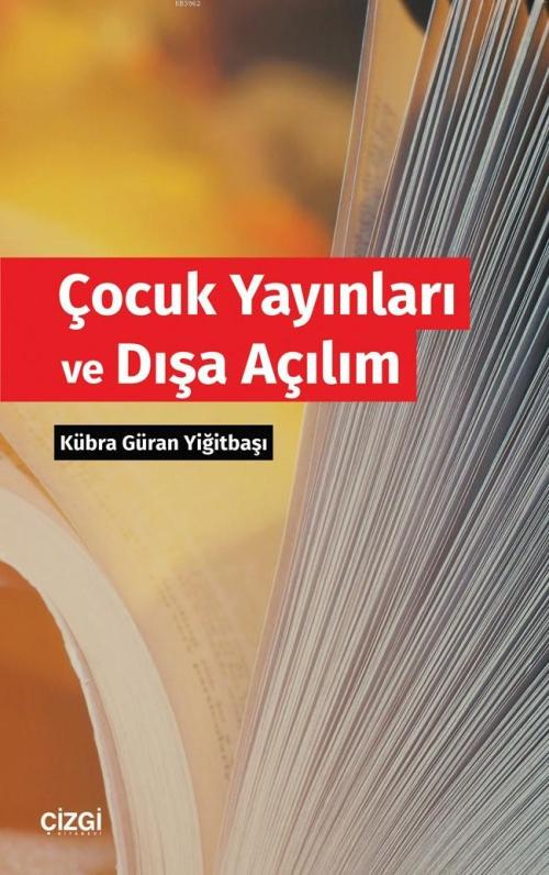 Çocuk Yayınları ve Dışa Açılım - Kübra Güran Yiğitbaşı | Yeni ve İkinc