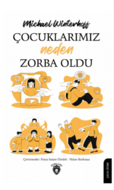 Çocuklarımız Neden Zorba Oldu - Michael Winterhoff | Yeni ve İkinci El