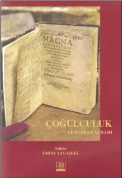 Çoğulculuk Demokrasi Kuramı - Emine Yavaşgel | Yeni ve İkinci El Ucuz 