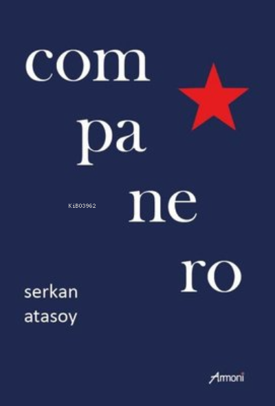 Companero - Serkan Atasoy | Yeni ve İkinci El Ucuz Kitabın Adresi