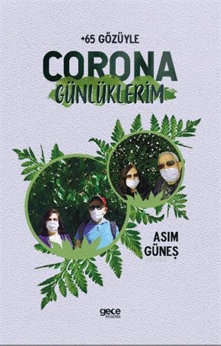 Corona Günlüklerim - +65 Gözüyle - Asım Güneş | Yeni ve İkinci El Ucuz