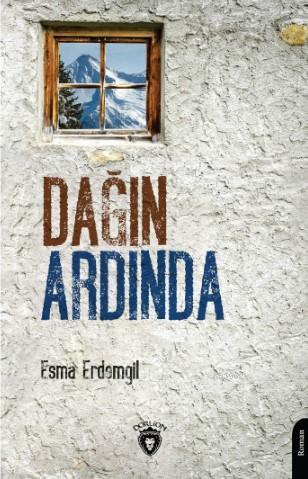 Dağın Ardında - Esma Erdemgil | Yeni ve İkinci El Ucuz Kitabın Adresi