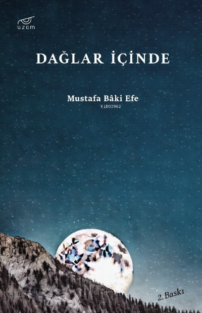 Dağlar İçinde - Mustafa Baki Efe | Yeni ve İkinci El Ucuz Kitabın Adre