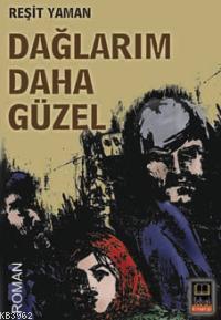 Dağlarım Daha Güzel - Reşit Yaman | Yeni ve İkinci El Ucuz Kitabın Adr