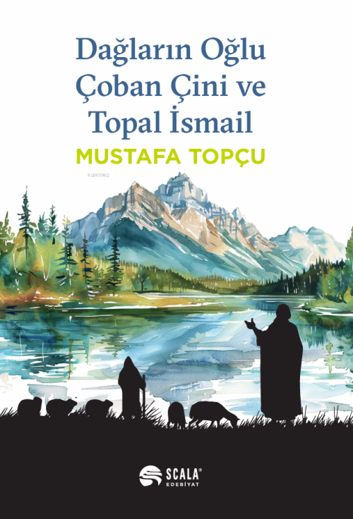 Dağların Oğlu Çoban Çini Ve Topal İsmail - Mustafa Topçu | Yeni ve İki