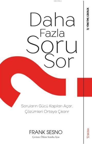 Daha Fazla Soru Sor - Frank Sesno | Yeni ve İkinci El Ucuz Kitabın Adr