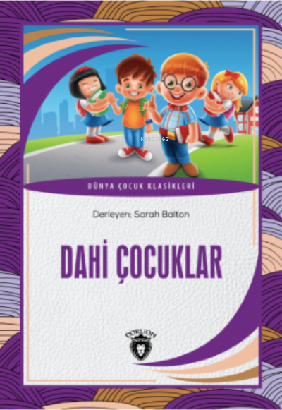 Dahi Çocuklar - Sarah Balton | Yeni ve İkinci El Ucuz Kitabın Adresi