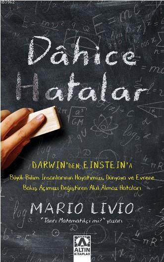 Dahice Hatalar - Mario Livio | Yeni ve İkinci El Ucuz Kitabın Adresi