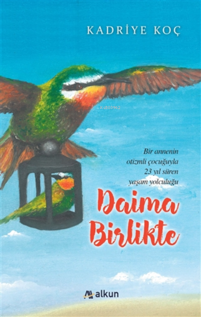 Daima Birlikte - Kadriye Koç | Yeni ve İkinci El Ucuz Kitabın Adresi