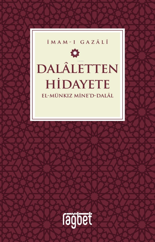 Dalaletten Hidayete – El Munkız Mined Dalal - İMAM GAZALİ | Yeni ve İk