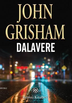 Dalavere - John Grisham | Yeni ve İkinci El Ucuz Kitabın Adresi