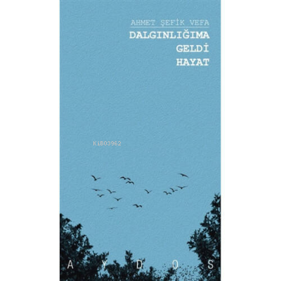 Dalgınlığıma Geldi Hayat - Ahmet Şefik Vefa | Yeni ve İkinci El Ucuz K