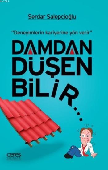 Damdan Düşen Bilir - Serdar Salepcioğlu | Yeni ve İkinci El Ucuz Kitab