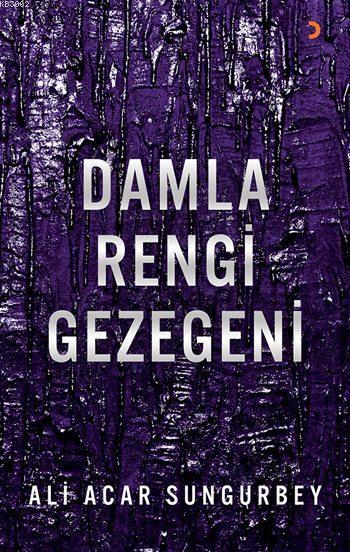 Damla Rengi Gezegeni - Ali Acar Sungurbey | Yeni ve İkinci El Ucuz Kit