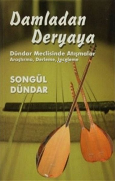 Damladan Deryaya - Songül Dündar | Yeni ve İkinci El Ucuz Kitabın Adre