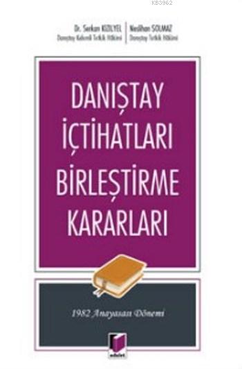 Danıştay İçtihatları Birleştirme Kararları - Neslihan Solmaz- | Yeni v