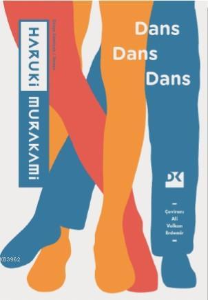 Dans Dans Dans - Haruki Murakami | Yeni ve İkinci El Ucuz Kitabın Adre