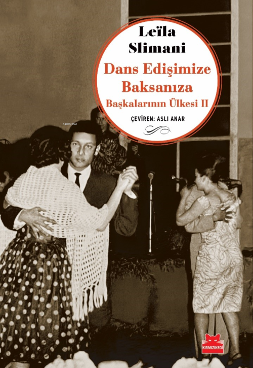 Dans Edişimize Baksanıza;Başkalarının Ülkesi II - Leila Slimani | Yeni