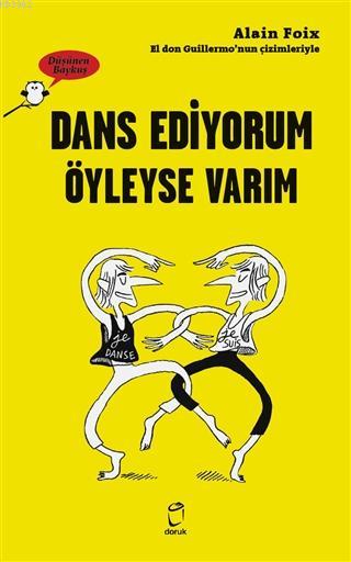 Dans Ediyorum Öyleyse Varım - Düşünen Baykuş - Alain Foix | Yeni ve İk