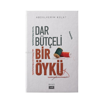 Dar Bütçeli Bir Öykü - Abdülkerim Kolat | Yeni ve İkinci El Ucuz Kitab