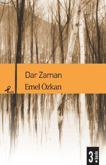 Dar Zaman - Emel Özkan | Yeni ve İkinci El Ucuz Kitabın Adresi