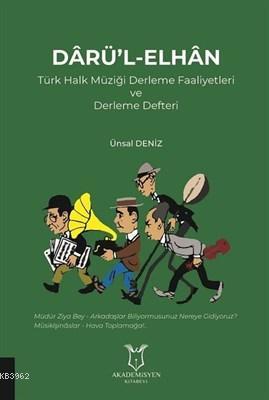 Darü'l-Elhan Türk Halk Müziği Derleme Faaliyetleri ve Derleme Defteri 