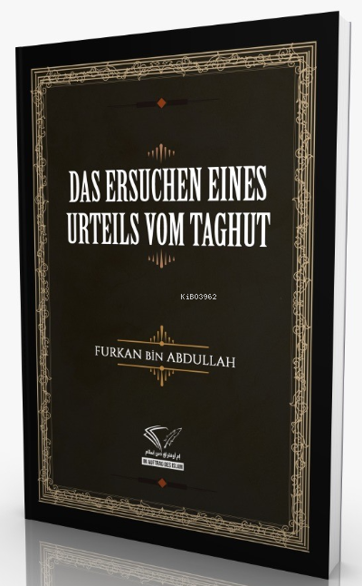 Das Ersuchen Eines Urteils Vom Taghut - Furkan Bin Abdullah | Yeni ve 