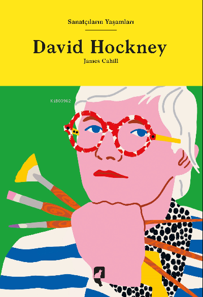 David Hockney - James Cahill | Yeni ve İkinci El Ucuz Kitabın Adresi