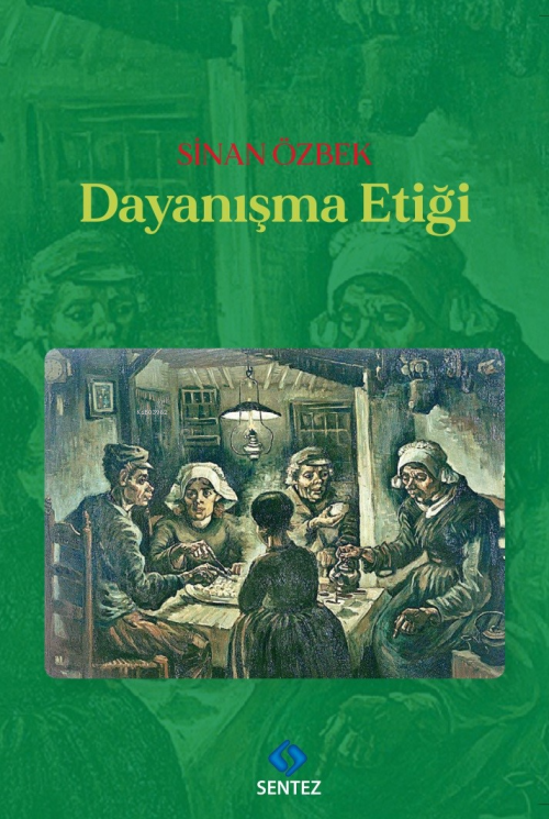 Dayanışma Etiği - Sinan Özbek | Yeni ve İkinci El Ucuz Kitabın Adresi