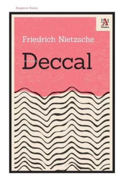 Deccal - Friedrich Wilhelm Nietzsche | Yeni ve İkinci El Ucuz Kitabın 